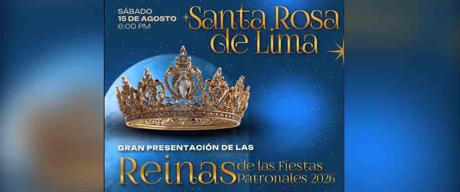Ellos son las reinas de las fiestas patronales de Santa Rosa de Lima 2026