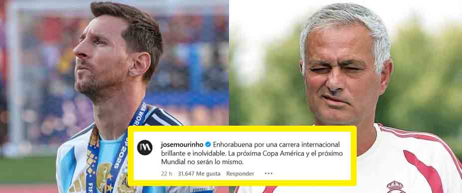 Mourinho dedica unas palabras a Messi tras su retiro de La Albiceleste